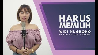 Harus Memilih - Widi Nugroho (OST. Berkah Cinta) Cover by Resoulution chords