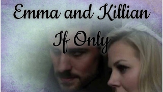 Emma And Killian - If Only
