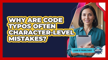 Why Are Code Typos Often Character-Level Mistakes?