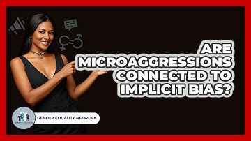 Are Microaggressions Connected To Implicit Bias? - Gender Equality Network