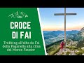 DOLOMITI PAGANELLA: COSA VEDERE | Trekking all'alba alla Croce di Fai sul Monte Fausior in Trentino