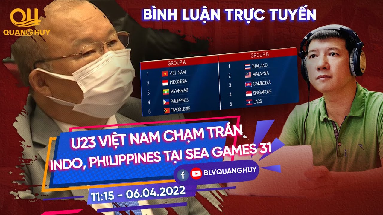 🔴 U23 Việt Nam gặp Indonesia, Philippines, Myanmar tại vòng bảng SEA Games 31: Khó hay Dễ?
