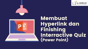 Tutorial Membuat Hyperlink dan Finishing Interractive Quiz (Power Point)