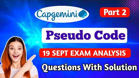 Capgemini Pseudo Code | Capgemini Exceller  Exam Analysis Questions 2024