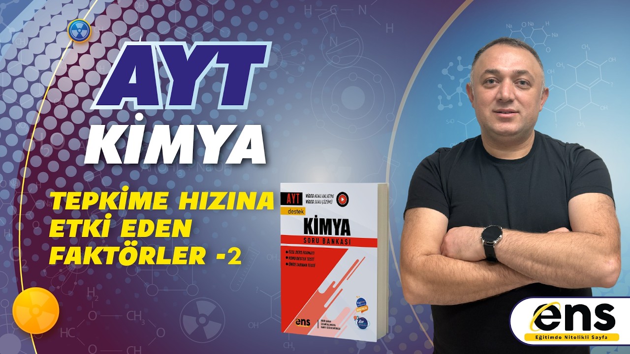 TEPKİME HIZLARINA ETKİ EDEN FAKTÖRLER - 2