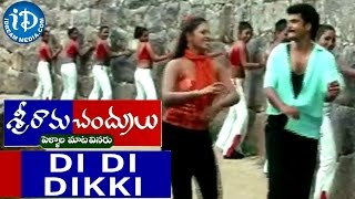Sriramachandrulu Movie - Di Di Dikki Video Song || Sivaji || Sindhu Menon || Ghantadi Krishna