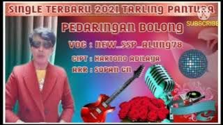 PEDARINGAN BOLONG // New SSP Alung78 // Cipt Hartono Adilaya // Arr Sopan Cn