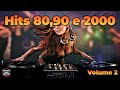 Top Hits anos 80,90 e 2000 Volume 2