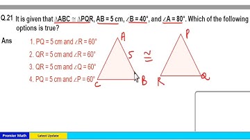 It is given that ∆ABC ≅ ∆PQR, AB = 5 cm, ∠B = 40°, and ∠A = 80°  Which of the following options is t