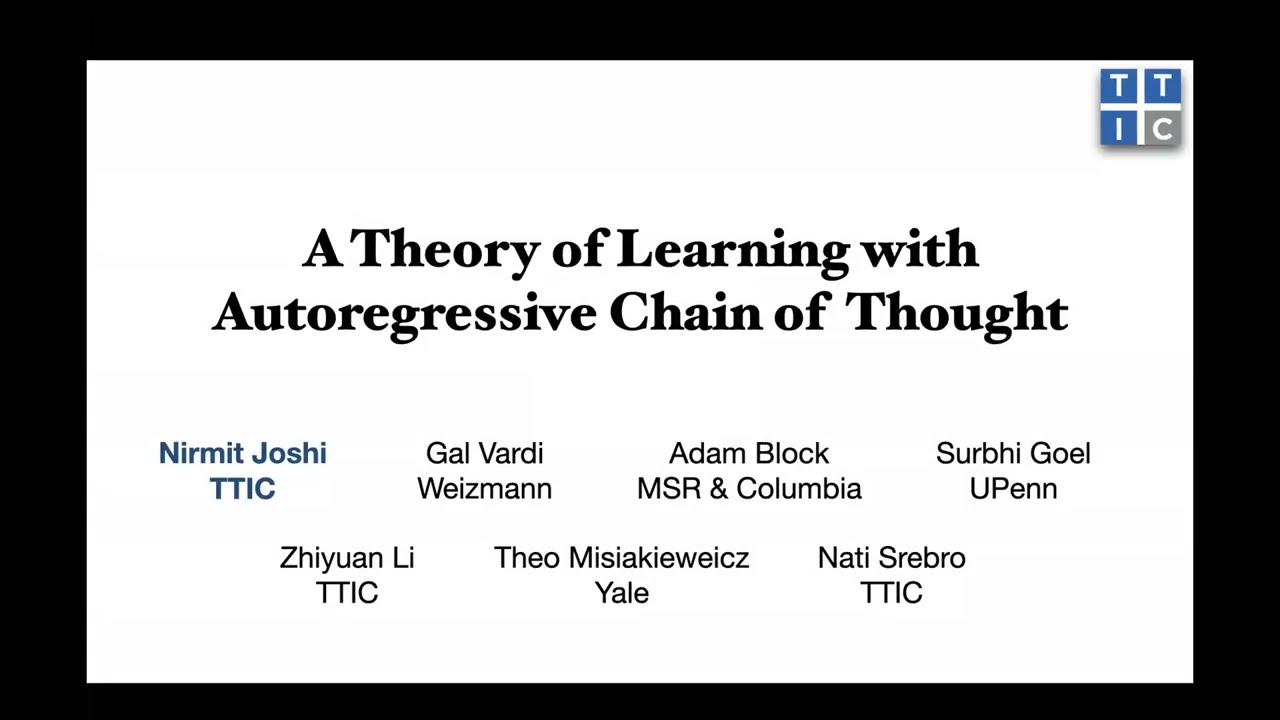 Nirmit Joshi: A Theory of Learning with Autoregressive Chain of Thought