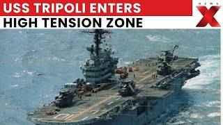 USS Tripoli Enters CENTCOM Zone With 3,500 Troops Amid Rising Tensions | NewsX