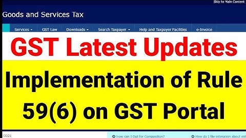 GST Latest Updates | Implementation of Rule59 (6) on GST Portal | GSTR 3B and GSTR 1 filing updates