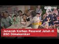 Jenazah Korban Pesawat Jatuh di BSD Dimakamkan | Beritasatu