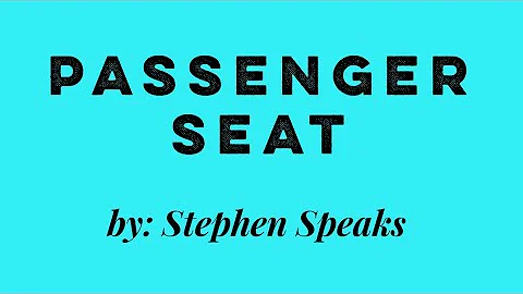 PASSENGER SEAT by Stephen Speak(Chords and Lyrics)