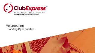 ClubExpress Tutorial - Adding a Volunteering Opportunity