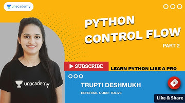 Python Control Flow | Part 2 | Learn Python Like a Pro | Trupti Deshmukh Ma