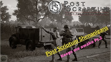 Post Scriptum Shenanigans & Funny moments with the Morons | Post Scriptum keeps me awake Pt.2