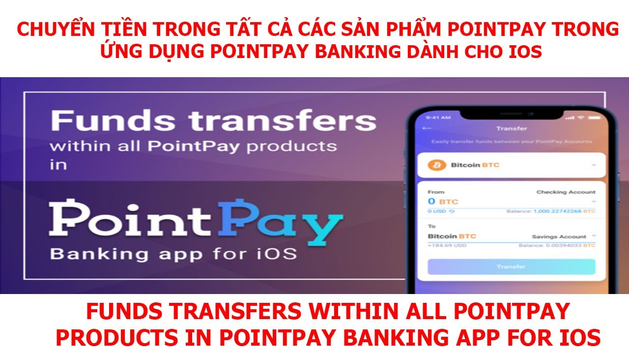 Chuyển Tiền Trong Tất Cả Các Sản Phẩm PointPay Trong Ứng Dụng PointPay Banking Dành Cho IOS