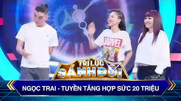 Trí Lực Sánh Đôi | Ngọc Trai - Tuyền Tăng hợp sức 20 triệu