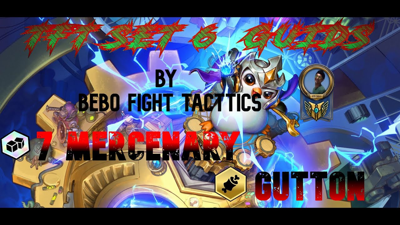 TFT GUIDE 6 , 7 MERCENARY & GUTTON WIN