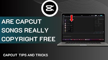 Are CapCut Songs Really Copyright Free | How To Use CapCut Music Without Getting Copyright