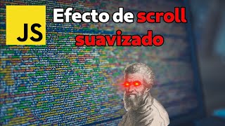 Efecto de Scroll Suavizado | Javascript Práctico