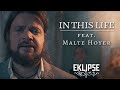 EKLIPSE - In This Life feat. Malte Hoyer (Official Video)