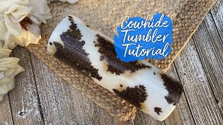 Cowhide Tumbler Tutorial | super easy w/alcohol ink