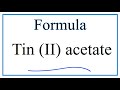 Tin(II) Acetate and Acetate Ion Concepts