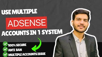 how to use multiple google adsense account in one device? [2025]