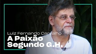 Luiz Fernando Caravalho comenta o lançamento de "A Paixão Segundo G.H" | Cinejornal