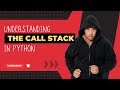 Python Call Stack Explained 🧱