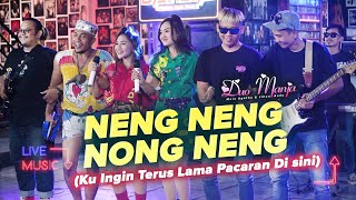 Download lagu Duo Manja - Neng Neng Nong Neng (Ku Ingin Terus Lama Pacaran Disini) mp3