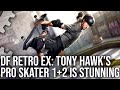 DF Retro EX: Tony Hawk's Pro Skater 1+2 - A Brilliant Remake of a Classic Gaming Series!