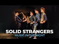 Solid Strangers - Music In The Night