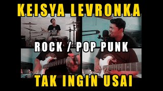 Keisya Levronka - Tak Ingin Usai ( Rock / Pop Punk Cover )