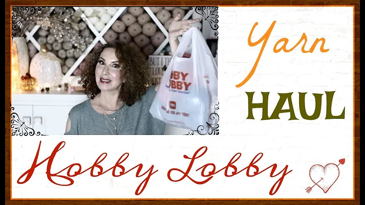 Discover Hobby Lobby's Amazing Yarn Haul!