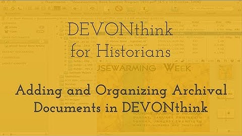 Adding and Organizing Archival Documents in DEVONthink