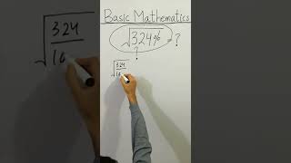 😳 CLEAN BASIC MATHEMATICS √324%=? NO CALCULATORS ALLOWED! #Shorts
