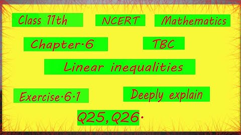 class 11th exercise 6.1 (Q25, Q26) chapter. 6 linear inequalities