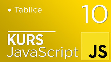10. Kurs JavaScript - Tablice