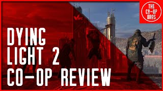 Dying Light 2 | The Definitive Co-Op Review