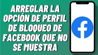 Cómo arreglar la opción de perfil de bloqueo de Facebook que no se muestra by Finanzas Pocket 93 views 2 months ago 1 minute, 40 seconds