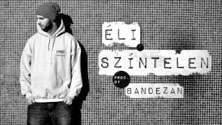 Éli - Színtelen (prod. by Bandezan)