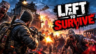 Full LEFT TO SURVIVE Gameplay | Zombie Survival Game | Epic Zombie Shooting 🔥 Guide