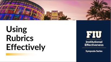IE Symposia Series: Using Rubrics Effectively - September 7th, 2022