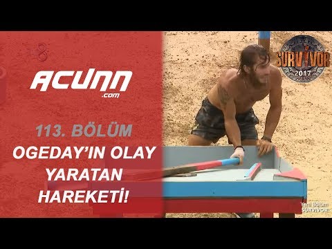 Ogeday'ın o hareketi ortalığı karıştırdı! Adem büyük tepki gösterdi... | Bölüm 113 | Survivor 2017