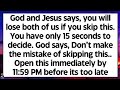 🧾GOD and JESUS says, you will lose both of us if you skip. You have only 15 seconds. Do not skip God