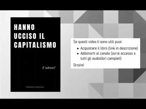 Parte 1 - Hanno ucciso il capitalismo. E adesso? - Introduzione
