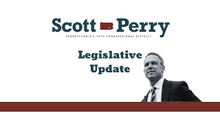 Fighting for Americans and Against the Uniparty - Rep. Perry's Legislative Update, Week of 4/14/2024